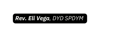 Rev Eli Vega DYD SPDYM